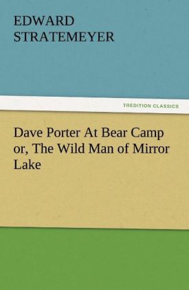 Dave Porter At Bear Camp or The Wild Man of Mirror Lake