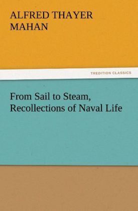 From Sail to Steam Recollections of Naval Life
