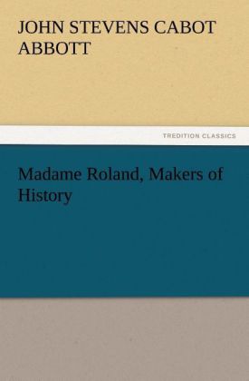 Madame Roland Makers of History