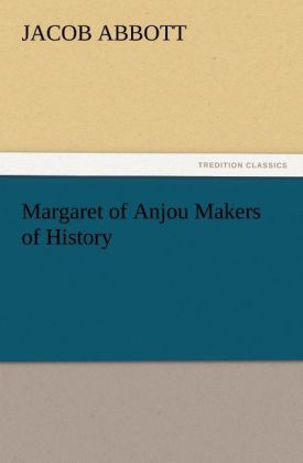 Margaret of Anjou Makers of History