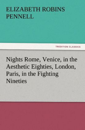 Nights Rome Venice in the Aesthetic Eighties London Paris in the Fighting Nineties