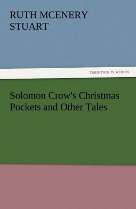 Solomon Crow‘s Christmas Pockets and Other Tales