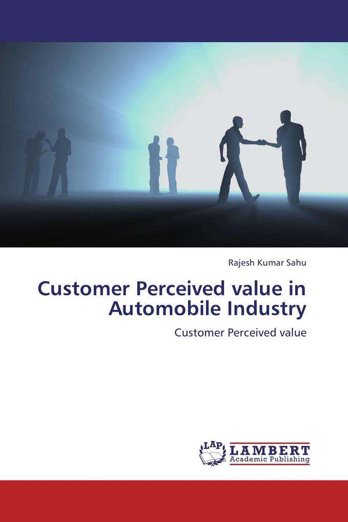Customer Perceived value in Automobile Industry