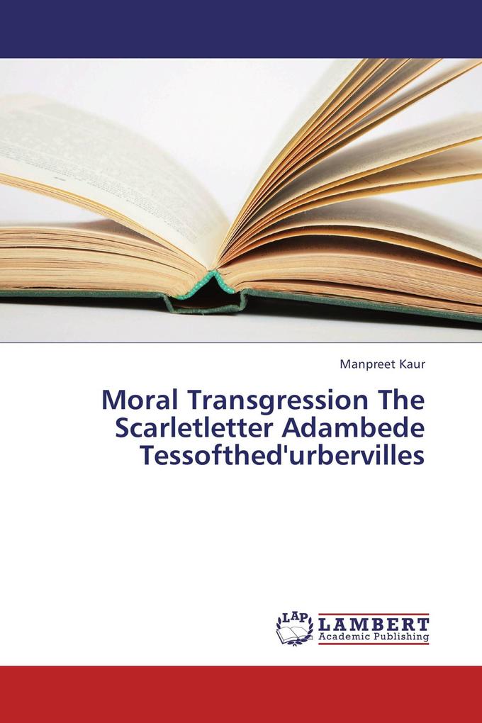 Moral Transgression The Scarletletter Adambede Tessofthed'urbervilles