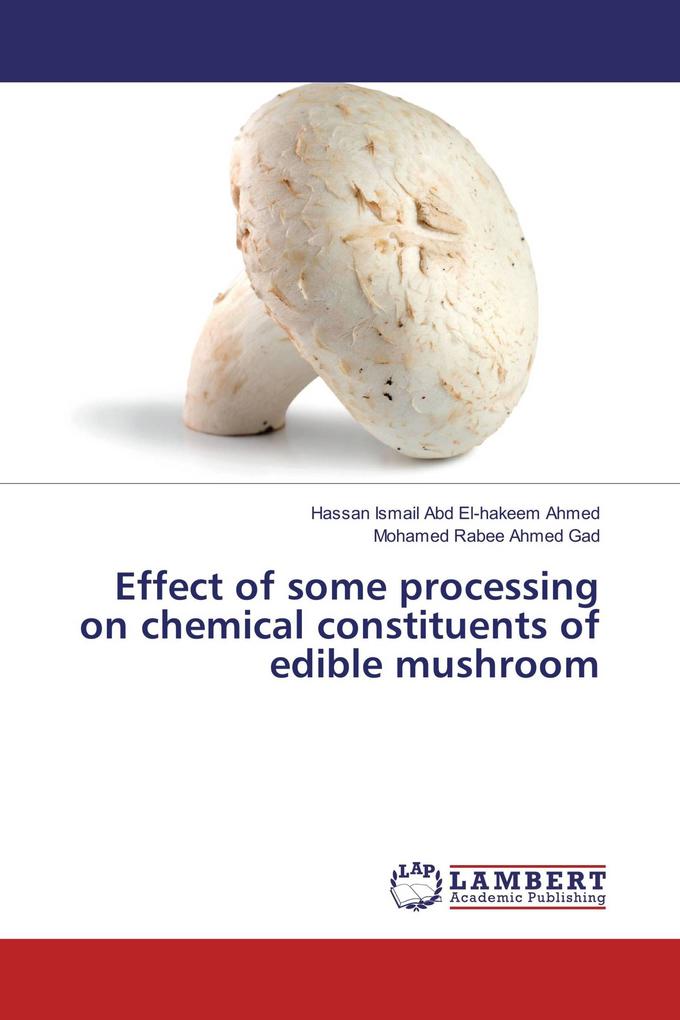 Effect of some processing on chemical constituents of edible mushroom