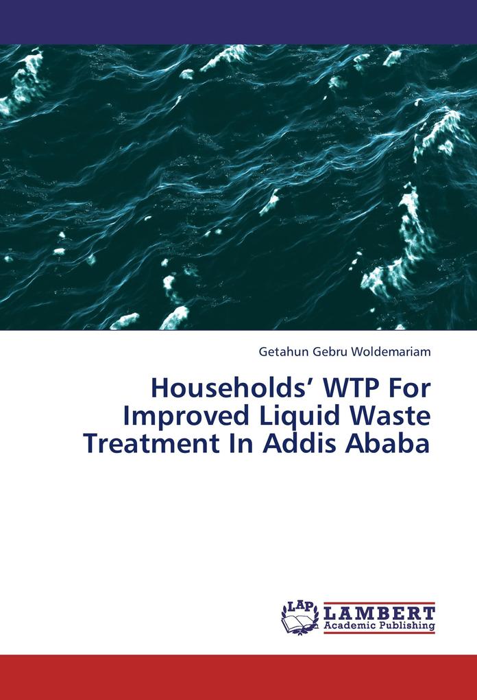 Households‘ WTP For Improved Liquid Waste Treatment In Addis Ababa