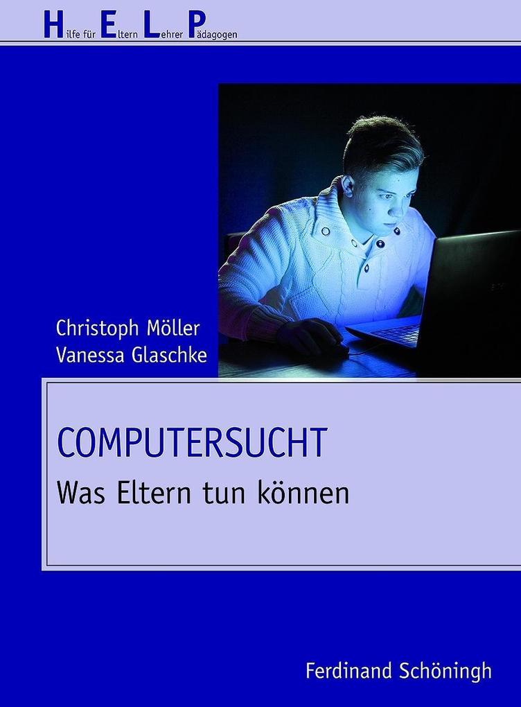 Computersucht - Christoph Möller/ Vanessa Glaschke