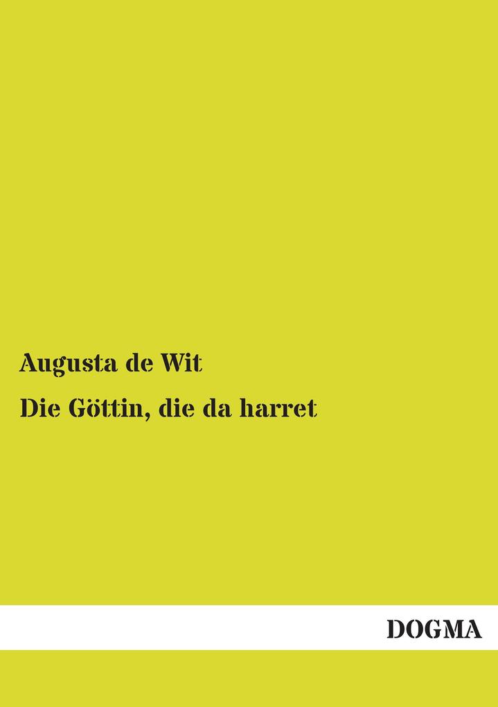 Die Göttin die da harret