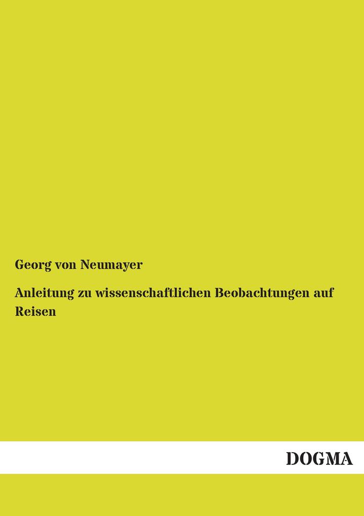 Anleitung zu wissenschaftlichen Beobachtungen auf Reisen