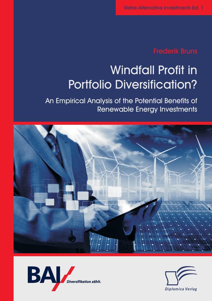 Windfall Profit in Portfolio Diversification?: An Empirical Analysis of the Potential Benefits of Renewable Energy Investments