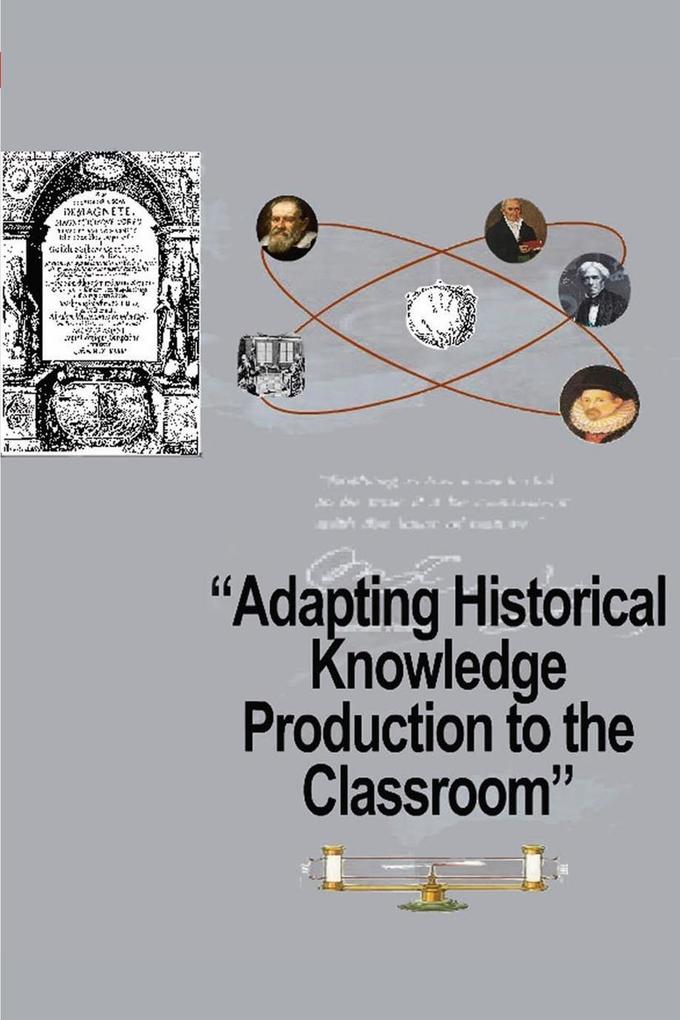Adapting Historical Knowledge Production to the Classroom