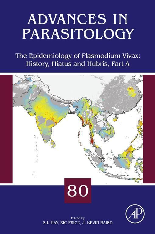 The Epidemiology of Plasmodium Vivax: History Hiatus and Hubris