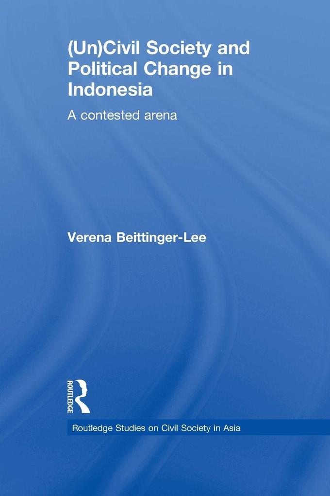 (Un) Civil Society and Political Change in Indonesia