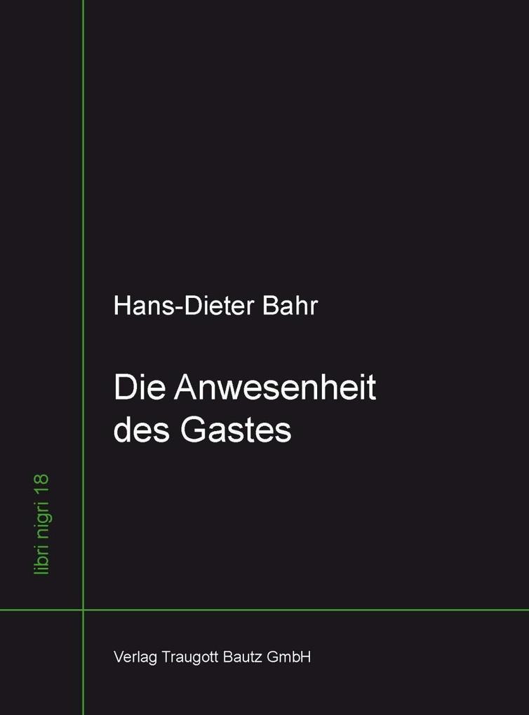 Die Anwesenheit des Gastes