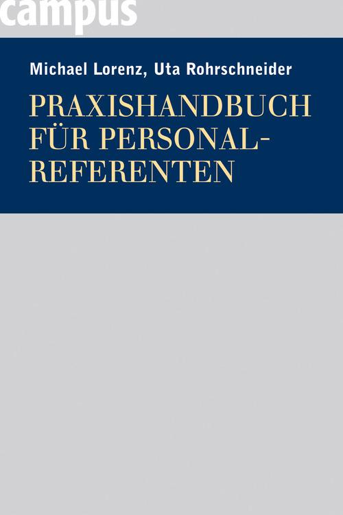 Praxishandbuch für Personalreferenten - Uta Rohrschneider/ Michael Lorenz
