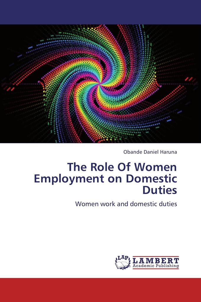 The Role Of Women Employment on Domestic Duties