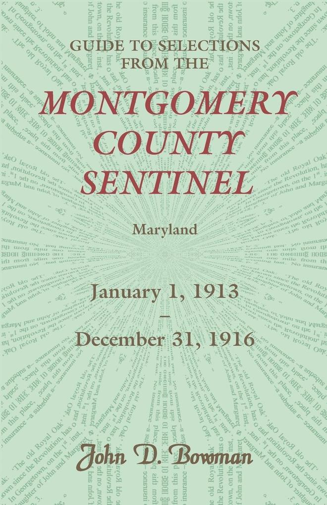 Guide to Selections from the Montgomery County Sentinel Jan. 1 1913 - Dec. 31 1916