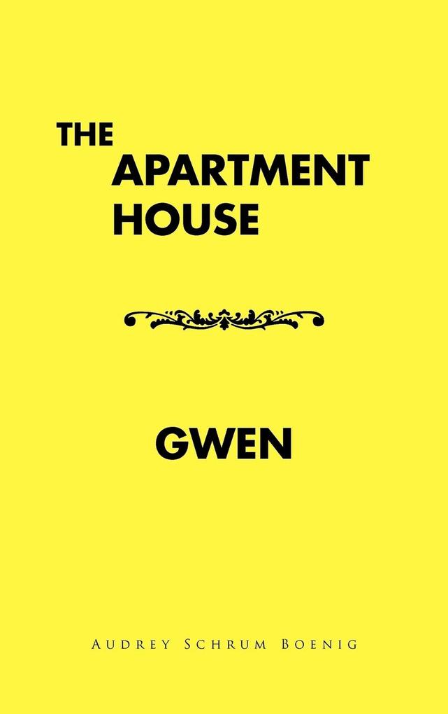 The Apartment House/ Gwen