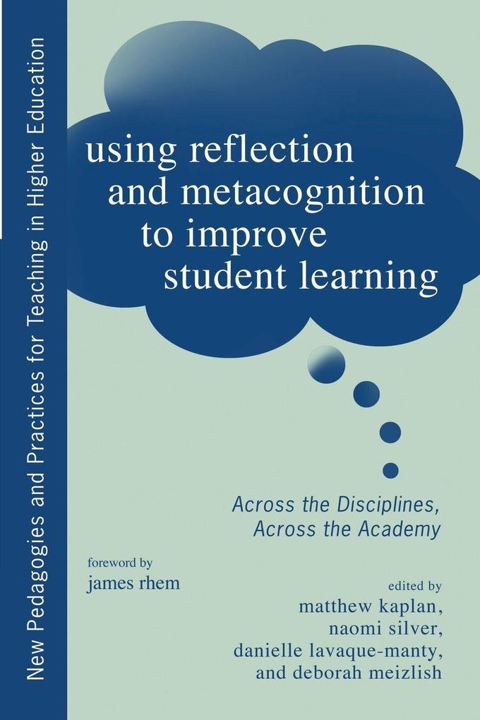 Using Reflection and Metacognition to Improve Student Learning