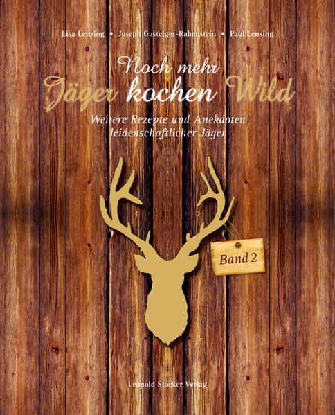 Noch mehr Jäger kochen Wild.Bd.2