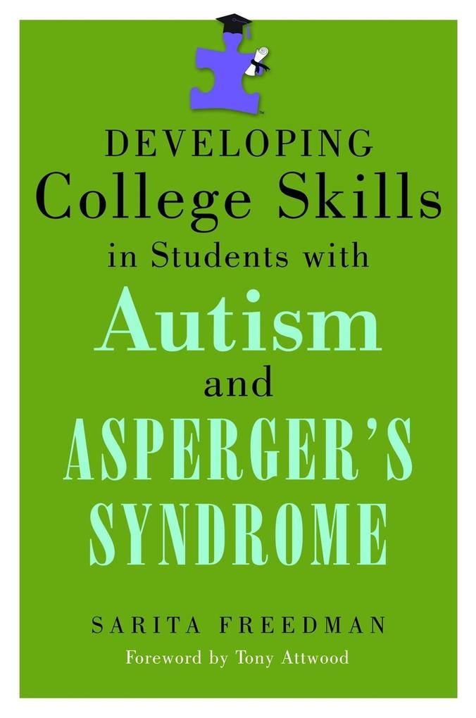 Developing College Skills in Students with Autism and Asperger‘s Syndrome