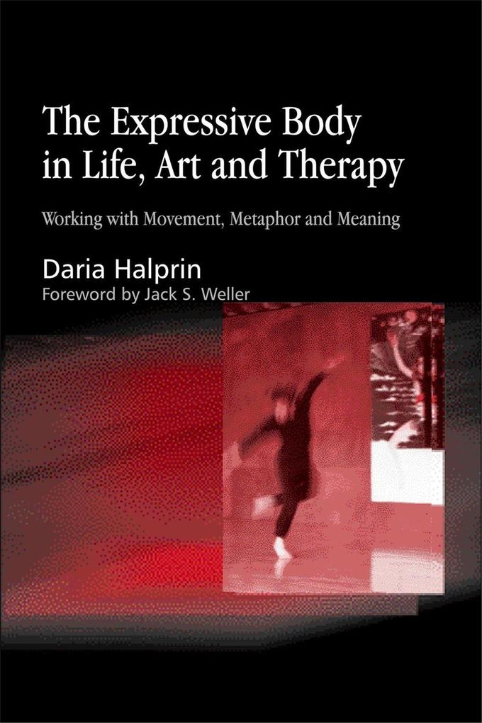 The Expressive Body in Life Art and Therapy