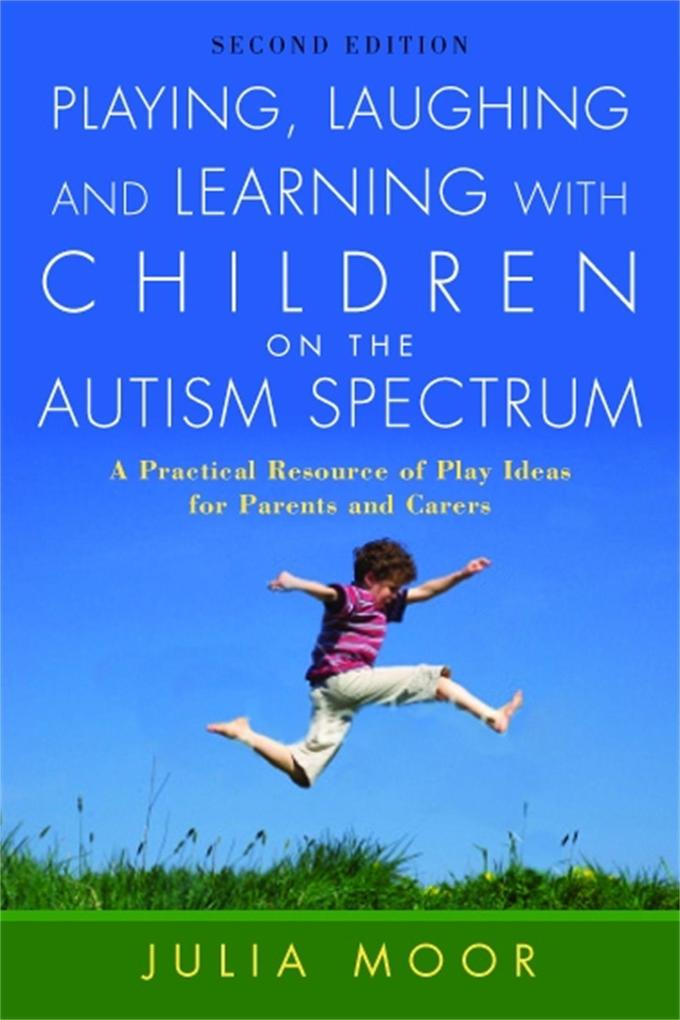 Playing Laughing and Learning with Children on the Autism Spectrum