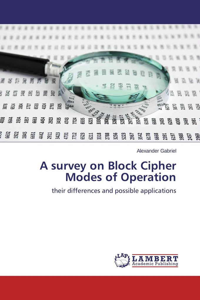 A survey on Block Cipher Modes of Operation