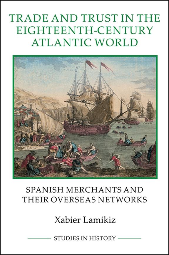 Trade and Trust in the Eighteenth-Century Atlantic World