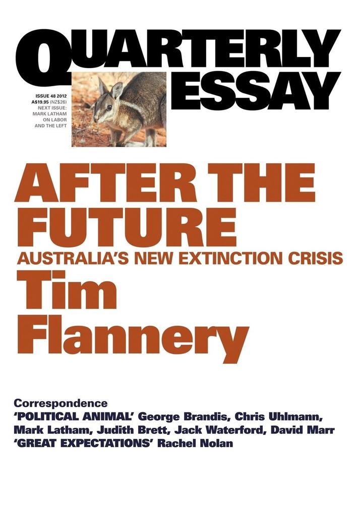 Quarterly Essay 48 After the Future