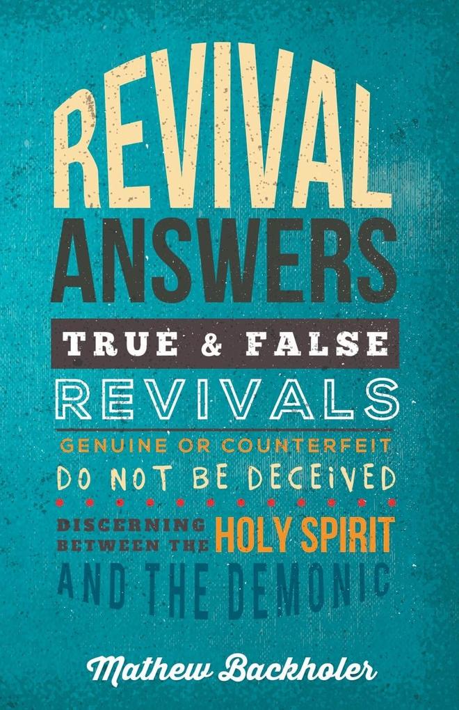 Revival Answers True and False Revivals Genuine or Counterfeit