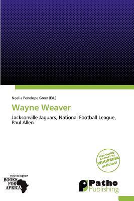 Wayne Weaver