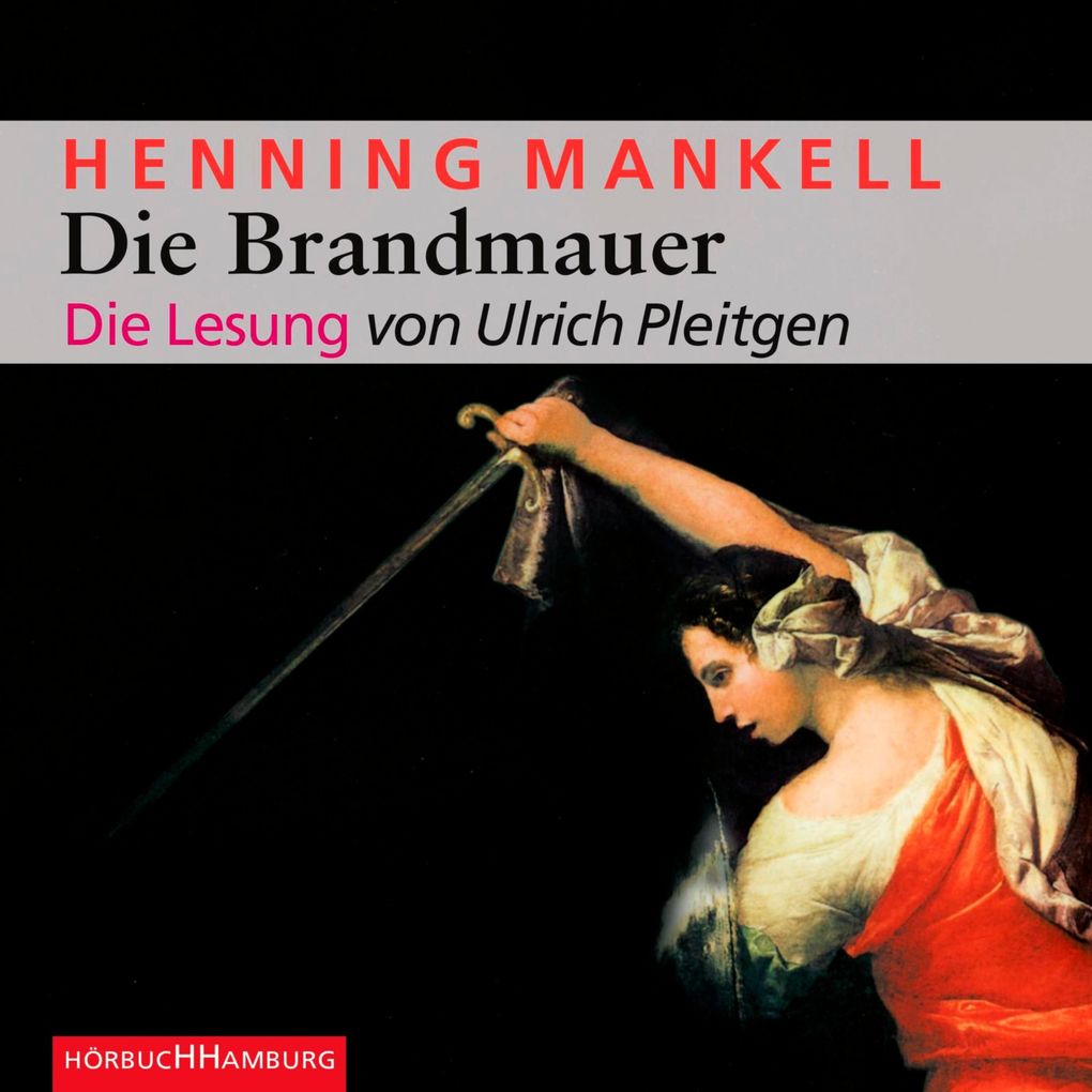 Die Brandmauer (Ein Kurt-Wallander-Krimi 9)