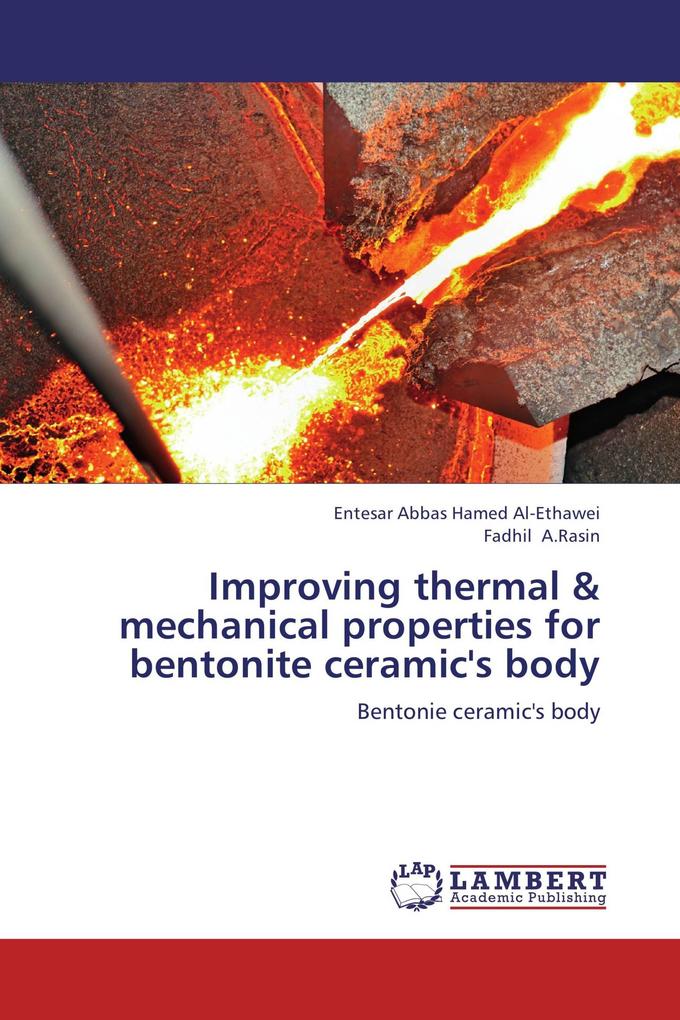 Improving thermal & mechanical properties for bentonite ceramic's body