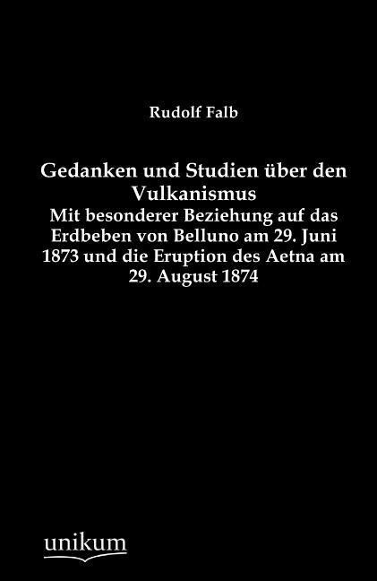 Gedanken und Studien über den Vulkanismus - Rudolf Falb