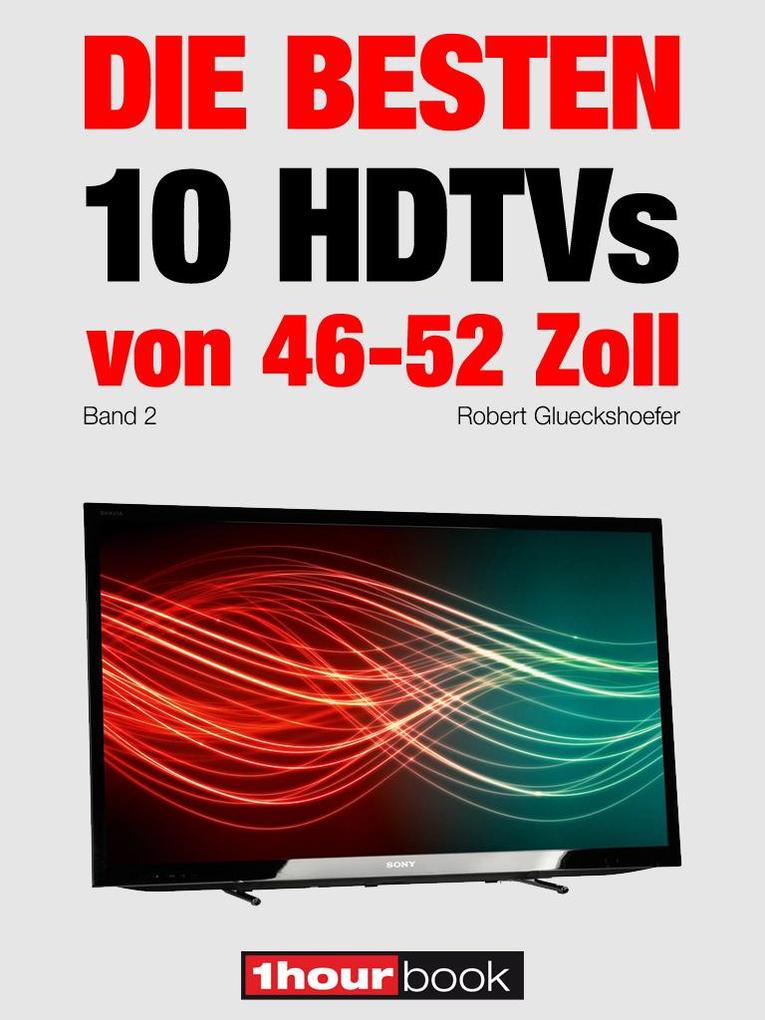 Die besten 10 HDTVs von 46 bis 52 Zoll (Band 2)