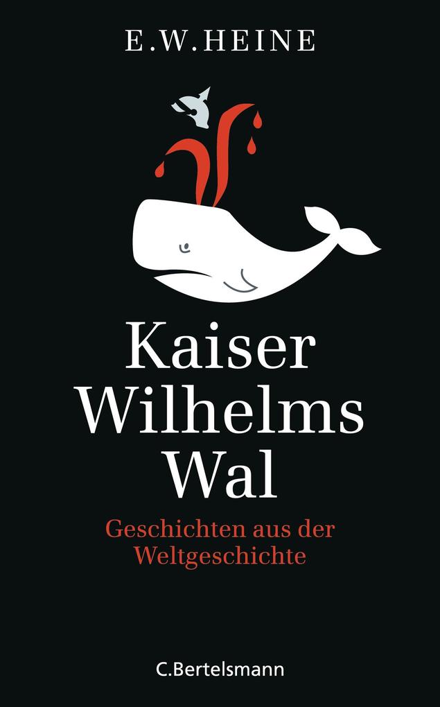 Kaiser Wilhelms Wal - E. W. Heine
