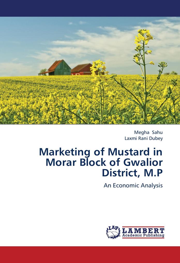 Marketing of Mustard in Morar Block of Gwalior District M.P