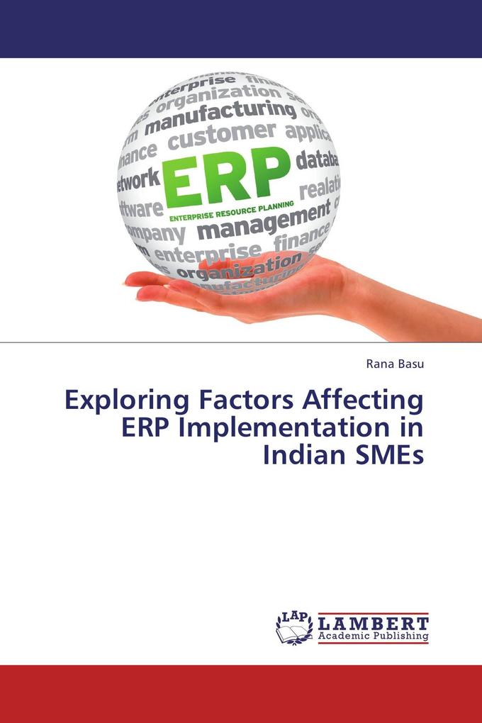 Exploring Factors Affecting ERP Implementation in Indian SMEs