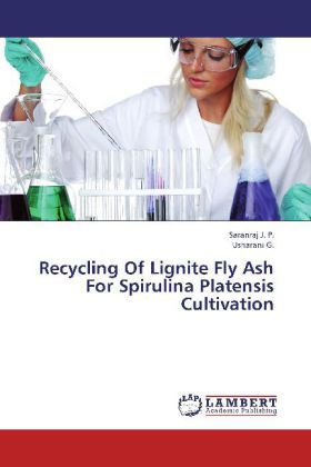 Recycling Of Lignite Fly Ash For Spirulina Platensis Cultivation - G. Usharani/ J. P. Saranraj