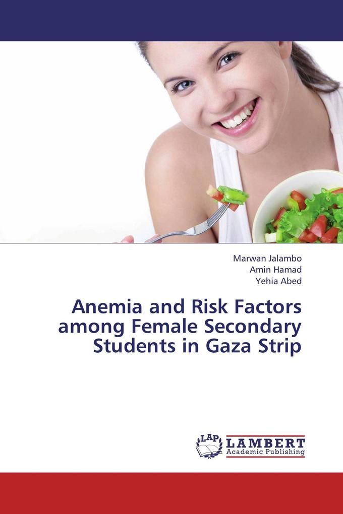 Anemia and Risk Factors among Female Secondary Students in Gaza Strip