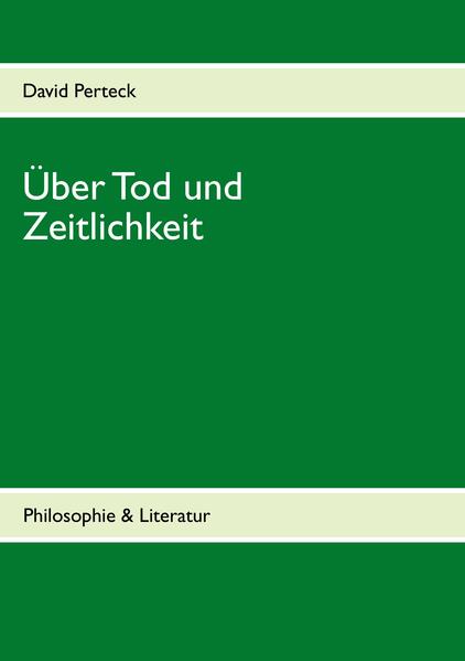 Über Tod und Zeitlichkeit