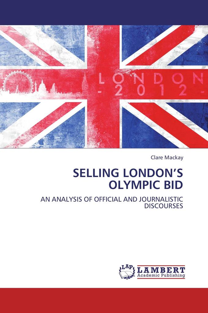 SELLING LONDON'S OLYMPIC BID