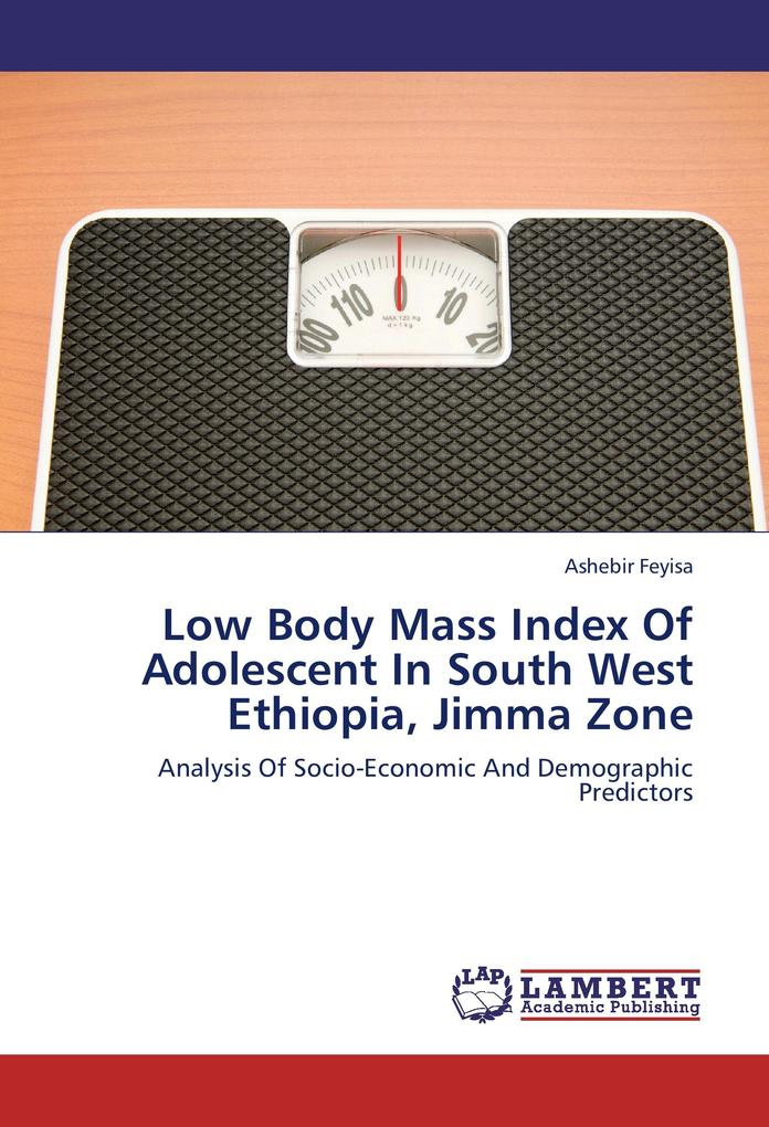 Low Body Mass Index Of Adolescent In South West Ethiopia Jimma Zone
