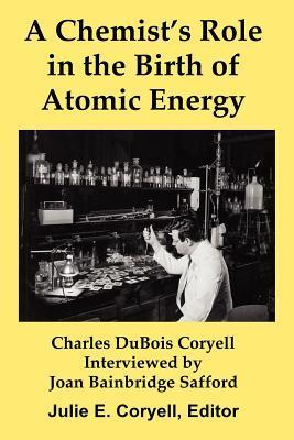 A Chemist‘s Role in the Birth of Atomic Energy