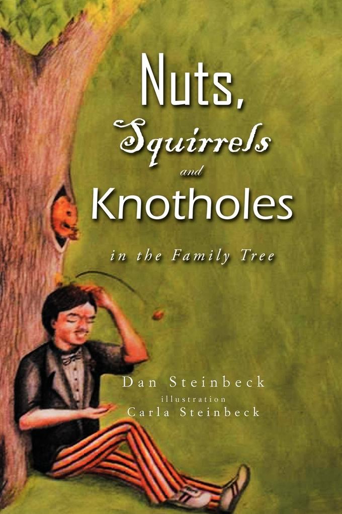 Nuts Squirrels and Knotholes in the Family Tree