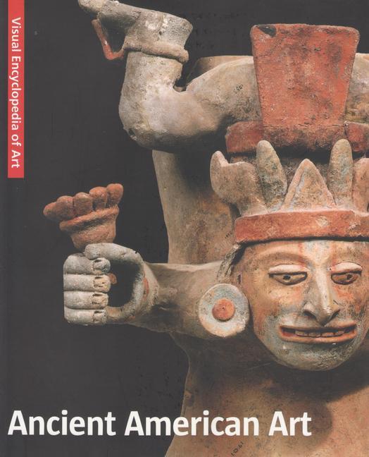 Ancient American Art/Altamerikanische Kunst/L‘Art Precolombien/Precolombiaanse Kunst