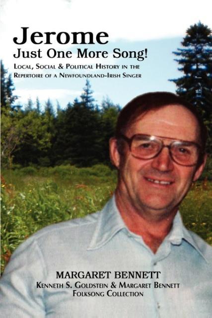 Jerome: Just One More Song! Local Social & Political History in the Repertoire of a Newfoundland-Irish Singer
