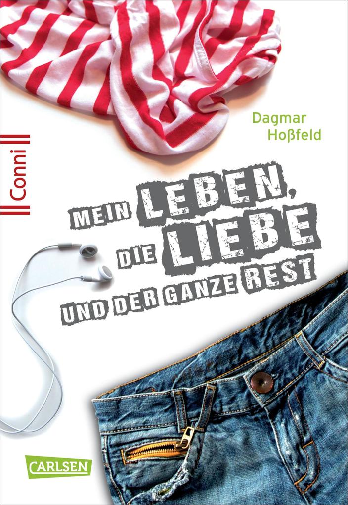 Conni 15 1: Mein Leben die Liebe und der ganze Rest - Dagmar Hoßfeld