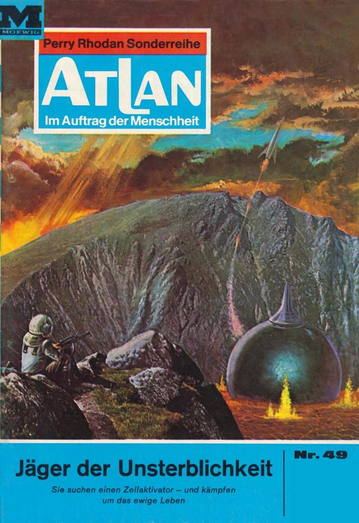 Atlan 49: Jäger der Unsterblichkeit - William Voltz